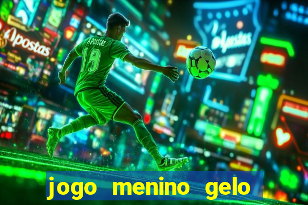 jogo menino gelo menina lava